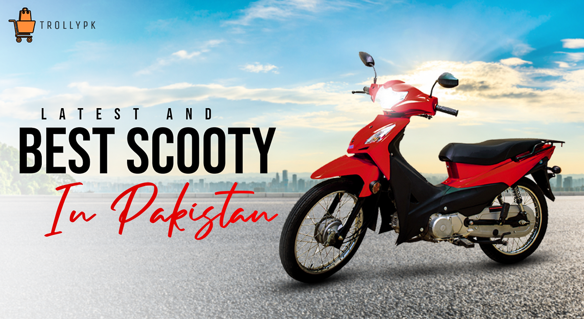 Latest and best scooty price in Pakistan Trollypk