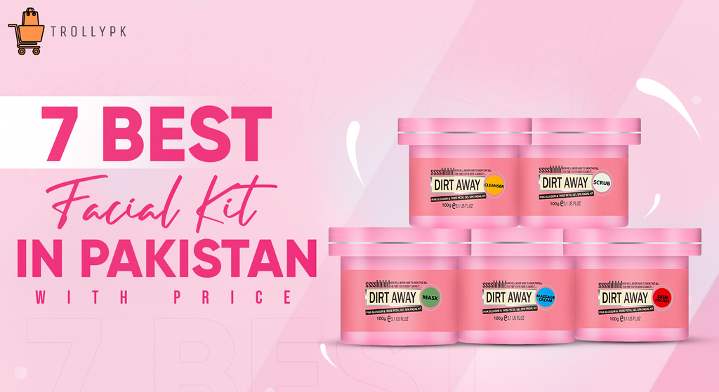 7 Best Facial Products In Pakistan