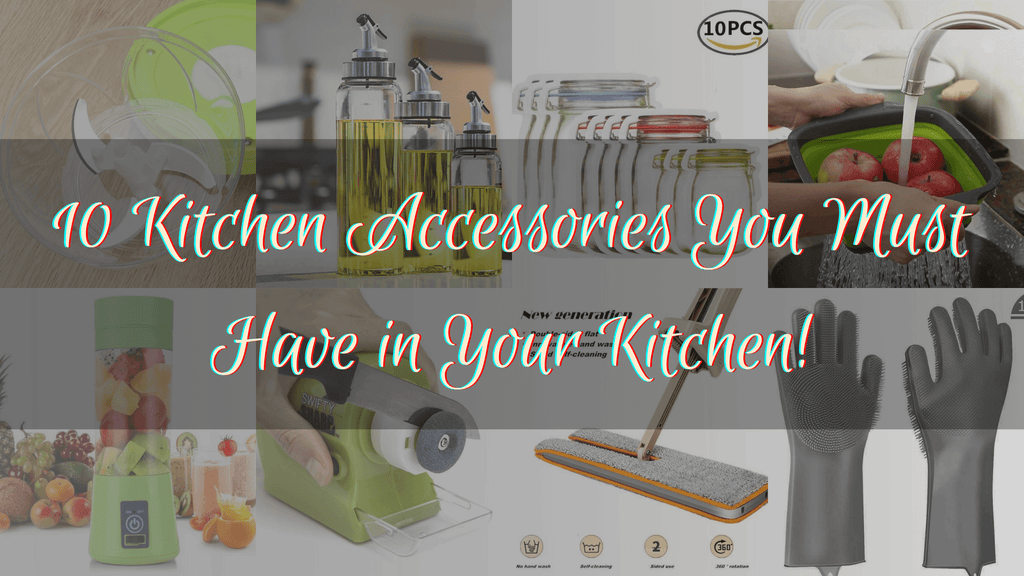 10 Kitchen Accessories You Must Have in Your Kitchen