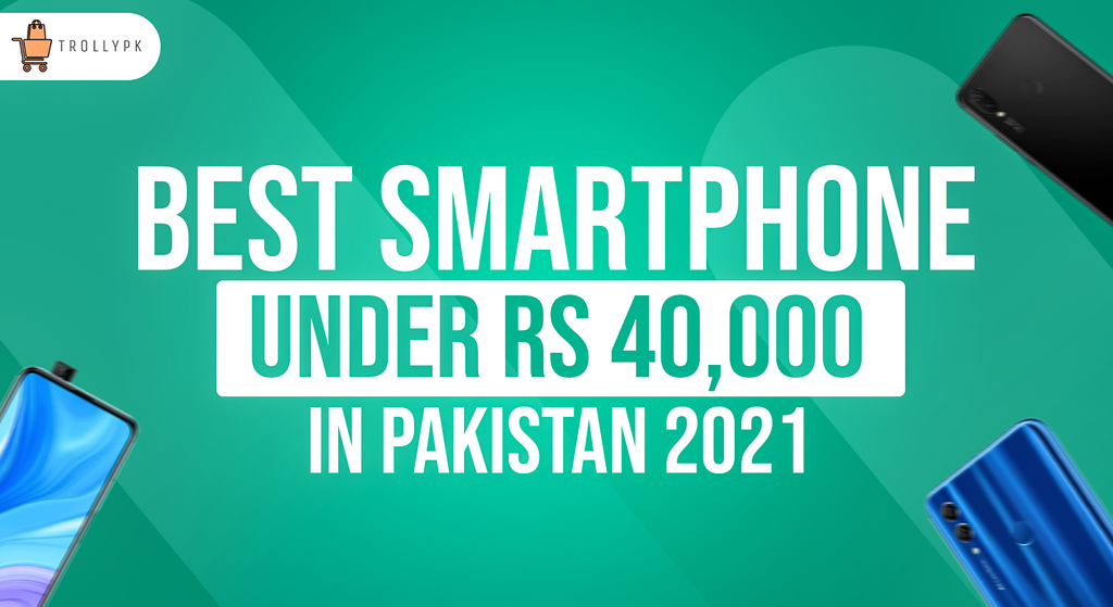 Smartphones Under Rs. 40,000